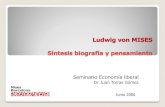 Ludwig von MISES Síntesis biografía y pensamiento · La economía en el marco social Ludwig von MISES: HUMAN ACTION. Ludwig von MISES: HUMAN ACTION 1. La acción humana • El hombre