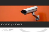CCTV y LOPD - fenitel.es · obligaciones para cumplir con los requisitos de la LOPD y de la Instrucción 1/2006, especialmente en aspectos como: ... Hemos instalado ya un CCTV, ¿qué
