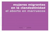mujeres migrantes en la clandestinidad el aborto en marruecos€¦ · car las realidades de las mujeres migrantes en Marruecos en relación con sus derechos sexuales y reproductivos,