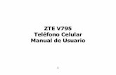 ZTE V795 Teléfono Celular Manual de Usuariodownload.ztedevice.com/UpLoadFiles/product/515/3886/manual/... · Este teléfono, como cualquier teléfono móvil, funciona con señales