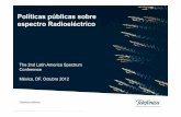 Políticas públicas sobre espectro Radioeléctrico · 1900 MHz 1850 - 1910 / 1930 - 1990 PCS 1900 ... !Barbados, Belice, Puerto Rico !Bangladesh (licitación) ... inversiones y no