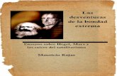 Las desventuras de la bondad extrema - Escritor. … · 2 Las desventuras de la bondad extrema Ensayos sobre Hegel, Marx y las raíces del totalitarismo Mauricio Rojas Edición electrónica