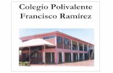 Colegio Polivalente Francisco Ramírez · 2015-01-11 · forma por todos los estamentos: a. Sostenedores b. ... • Protección del ambiente interno a dos niveles: a. Laboral b. Alumnos