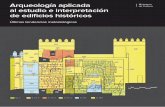 Arqueología aplicada al estudio e interpretación de …digital.csic.es/bitstream/10261/35039/1/2010... · Arqueología de la Arquitectura del LaPa se vienen desarrollando en los