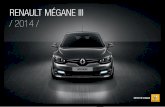 RENAULT MÉGANE III 2014 - automotoraacabrera.com · Consulte en la red de concesionarios oﬁciales Renault sobre las características y especiﬁcaciones técnicas de los vehículos