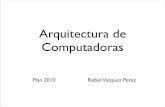 Arquitectura de Computadoras - rvazquez.org€¦ · Arquitecturas de Multiprocesamiento • Procesadores vectoriales – Son computadoras pensadas para aplicar un mismo algoritmo