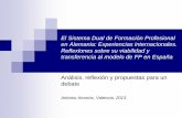 El Sistema Dual de Formación Profesional en …iesgranvia.edu.gva.es/eocaula/file.php/1/JUAN/Foro-Valencia... · una formación profesional en el marco del sistema dual, ... gremios