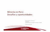 Minería en Perú: Desafíos y oportunidades - sonami.cl20... · Respeta los lineamientos del Convenio 169 de la OIT. Herramienta de apoyo para evitar conflictos sociales. Precisa