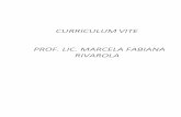 CURRICULUM VITE PROF. LIC. MARCELA FABIANA … · Egreso: 10 de diciembre de 1991 -Universidad Nacional de Córdoba ... • Integrante de los Tribunales de Examen de la Carrera de