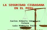 [PPT]LA SEGURIDAD CIUDADANA EN EL PERU - OAS ...oas.org/.../Seminario/Peru/PERU_SEGURIDAD_CIUDADANA.ppt · Web viewTitle LA SEGURIDAD CIUDADANA EN EL PERU Author ccanepa Last modified