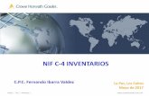 NIF C-4 INVENTARIOS - IMCPBCS | Colegio de …imcpbcs.org.mx/wp-content/uploads/2017/03/1-NIF-C-4-Inventarios... · denominado últimas entradas primeras salidas (”UEPS”). Esta