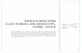 PARTICIPACIÓN ELECTORAL EN BOGOTÁ, 1998 -2014 · Siguiendo a Anduiza y Bosch (2004: 86) el análisis descriptivo de los resultados electorales permite analizar: la orientación