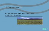 El manejo de las aguas subterráneas - IUCNcmsdata.iucn.org/downloads/lib_handbooks2006_s09.pdf · los recursos hídricos y del manejo de los humedales. En el Manual se estudian varios