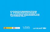 CONOCIMIENTOS Y PERCEPCIONES - unicef.org · 2.5 Percepción sobre la inclusión o exclusión de los pueblos indígenas 25 ... intolerancia y discriminación. Por esta razón y para