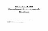 Práctica de iluminación natural: Dialuxlibretadeconstruccion.com/files/c1iltup203.pdf · Práctica de iluminación natural: Dialux Alejandro Jiménez Gómez, número 6 Grupo 1.01
