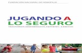 JUGANDO A LO SEGURO - hemophilia.org · las complicaciones que dichos trastornos generan mediante la educación, la defensa y la investigación. ... Embarazo y Sexo Riesgoso 15 %