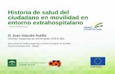 Historia de salud del ciudadano en movilidad en … de salud del ciudadano en movilidad en entorno extrahospitalario MOTIVACIÓN Sistemas de emergencias y urgencias extrahospitalarios