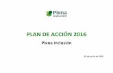 CARATULA PLAN DE ACCIÓN 2016 - plenainclusion.org · Evaluaciones accesibilidad cognitiva entornos ...