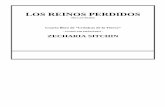 LOS REINOS PERDIDOS - libroesoterico.comlibroesoterico.com/biblioteca/autores/secharia_sitchin/sitchin... · Cuarto libro de “Crónicas de la Tierra” - Versión SIN IMÁGENES
