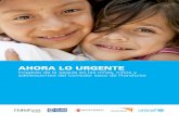 AHORA LO URGENTE - unicef.org · AHORA LO URGENTE. Impacto de la sequía en las niñas, niños y adolescentes del corredor seco de Honduras. 2. ... recursos como el agua, alimentos