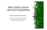 METODOLOGÍA INVESTIGADORA - udc.gal · de una investigación científica ... Aspectos básicos de la Metodología Investigadora. En: ... Guía para la redacción de artículos