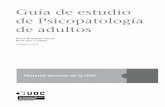 de Psicopatología Guía de estudio de adultos · Freixas, J. (1997). Psicopatologia psicoanalítica. ... 1.3. Conceptos y criterios de anormalidad ... en cuenta que se trata de un