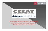 Un medio de vinculación y articulación tecnológica de … · • Programa de mejora continua a través de la colaboración cercana entre ingenieros del CESAT y especialistas del