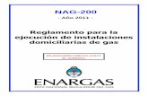 EN DISCUSIÓN PÚBLICA HASTA · Para valores superiores de presión regulada de distribución interna es de aplicación la NAG-201. 1.2.2 Comprende las instalaciones nuevas y toda