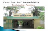 Somos el Centro Educ. Prof. Ramón del Orbe, ubicado …map.gob.do/wp-content/uploads/2012/07/Escuela-Profesor-Ramon-del... · permanente, partiendo de los saberes previos y haciendo