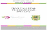 PLAN MUNICIPAL DE DESARROLLO 2015-2018 Municipal... · 2017-03-08 · y guía el actuar de los servidores públicos que integran a la actual administración pública municipal. ...