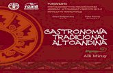 Gastronomía Tradicional Altoandina - fao.org · Indígenas Altoandinas y Rescate de sus Productos Tradicionales ... y particularidades y a la cultura de las comunidades. En los platos