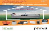 2017 NUESTRA MEJOR CALDERA - Ventilación Energía Solar · Ferroli presenta en este catálogo su completa gama de Sistemas de Calefacción y Energía Solar, tanto para el sector