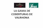 LA GAMA DE COBERTURAS DE VALRHONA - … VALRHONA.pdf · • por los agujeros de caja de madera cae la pulpa blanca • secado al sol de manera natural ... • barritas de 20gr para