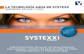 LA TECNOLOGÍA AQUA DE SYSTEXX - regarsa.com · DIRECTRICES PARA INSTALAR LOS REVESTIMIENTOS ... Plastecer huecos, grietas y enlucir el soporte 3. Lijar y aplicar una imprimación