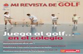 Juega al golf en el colegio - rfegolf.es REVISTA DE GOLF... · Nueva promoción para soñar Con esos antecedentes bien presentes, Rocío Sánchez, Noemí Jiménez, Natalia Escuriola,