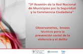 3ª Reunión de la Red Nacional de Municipios por la ... · OBSERVATORIOS DE LA GOBERNANZA URBANA Generación de capacidades: Diagnóstico, Plan, Investigaciones y Capacitación Promoción