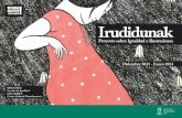 irudidunak folleto castellano 6pags · Esta exposición muestra uno de los trabajos de la ilustradora Elena Odriozola. En ella se muestran imágenes realizadas en 2012 para un proyecto