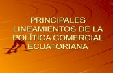 LINEAMIENTOS DE LA POLÍTICA COMERCIAL … · mediano plazo la sustitución selectiva de exportaciones es una de las metas ... 5.4. Promover el diálogo político y la negociación