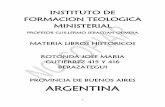 ARGENTINA - monografias.com · Es un estudio para conocer los libros Historicos de la biblia y del antiguo testamento; se familiariza al estudiante con el método de como predicar,