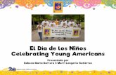 El Día de los Niños Celebrating Young Americans · •Planear eventos para el 30 de abril. ... •¿Con cuáles líderes de negocios puedes ... •Decoraciones, arcos de globos,