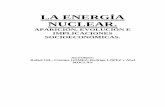 LA ENERGÍA NUCLEAR. - Arqueópatas | Blog de … · 2013-03-26 · La energía nuclear es un proceso físico – químico en el que se libera gran cantidad de energía. ... La materia