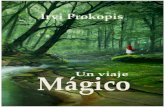 Un viaje mágico - PlanetaLibro.net: Leer libros gratisplanetalibro.net/repositorio/p/r/prokopis/prokopis-irvi-un-viaje... · Cuando estaban en el medio del bosque se encuentran con