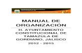 MANUAL DE ORGANIZACIÓN - …tamazuladegordiano.gob.mx/pictures/articulos/punto iv.- c y e... · Manual de Descripción de Puestos, Manual de Funciones, Manual Interno y todos los