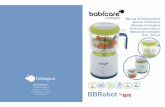 Manual BBRobot IMG 181010 SIN RECETAS · 4 5 ES Envasar al vacío Cocer (cocinar al vapor) Presentación del bbrobot BBRobot es el electrodoméstico ideal para alimentar de forma