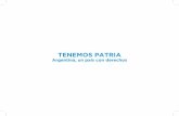 TENEMOS PATRIA - Peronista Kirchneristaperonistakirchnerista.com/doc/6.1.0.tenemos.patria.pdf · 2015-10-18 · Ministerio de Defensa de la Nación, Ministerio de Desarrollo Social