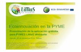 Ecoinnovación en la PYME - limas.simpple.comlimas.simpple.com/uploads/Jornada-LiMaS_15_12_2011_LiMaS.pdf · total de 159 materiales y procesos del sector EuP) y las reglas de la