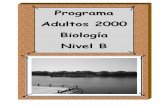Programa Adultos 2000 Biología Nivel B Adultos 2000 – Dossier de Biología B 3 Unidad I: Las características de los seres vivos Características de la vida Se estima que las primeras
