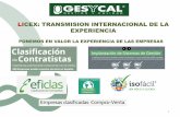 LICEX: TRANSMISION INTERNACIONAL DE LA … · - Código Industrial Internacional Unificado UN. Actividades - Sistema UNSPSC, UN. Productos y Servicios - Sistemas privados (Achilles)