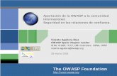 Aportación de la OWASP a la comunidad internacional · 6 años focalizado en seguridad en aplicaciones Web Colaborador de OWASP Testing Guide v2, WASC Threat ... procesos de desarrollo,
