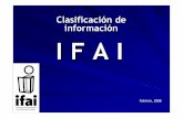 Clasificación de información I F A I - iacip-gto.org.mx · INFORMACIÓN RESERVADA CON BASE EN EL ARTÍCULO 13 ... Los sistemas de datos personales ... pues identifica a una persona